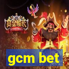 gcm bet